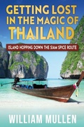 Cover: Getting Lost in the Magic of Thailand - Morgan James Publishing llc