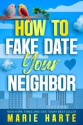 Cover: How to Fake Date Your Neighbor - No Box Books