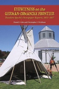 Cover: Eyewitness on the German-Comanche Frontier - State House Press / McWhiney Foundation Press
