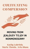 Cover: Cultivating Compersion - Microcosm Publishing
