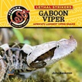 Cover: Gaboon Viper: Africa's Largest Viper Snake - EZ Readers