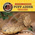 Cover: Puff Adder: Africa's Extremely Venomous Snake - EZ Readers