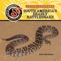 Cover: South America's Deadly Rattlesnake - EZ Readers