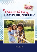 Cover: I Want to Be a Camp Counselor - Mitchell Lane Publishers
