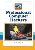 Cover: Professional Computer Hackers - Mitchell Lane Publishers