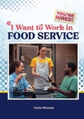 Cover: I Want to Work in Food Service - Mitchell Lane Publishers