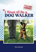Cover: I Want to Be a Dog Walker - Mitchell Lane Publishers