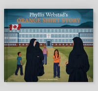 Enlarge image Cover: Phyllis Webstad's Orange Shirt Story - Medicine Wheel