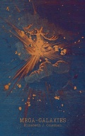 Cover: Mega-Galaxies - Driftwood Press