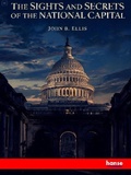 Cover: The Sights and Secrets of the National Capital - Hansebooks