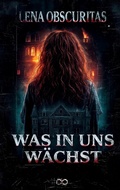 Cover: Was in uns waechst - tredition