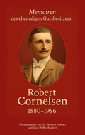 Cover: Robert Cornelsen - Memoiren eines Gutsbesitzers - BoD - Books on Demand