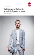 Cover: Deine zweite Halbzeit. Vom Erfolg zum Impact.. Life is a Story - story.one - story.one publishing