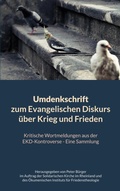 Cover: Umdenkschrift zum Evangelischen Diskurs &uuml;ber Krieg und Frieden - BoD - Books on Demand