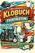 Cover: Das ultimative Klobuch f&uuml;r Triathleten - tiptop
