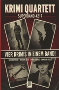 Cover: Krimi Quartett Superband 4217 - Vier Krimis in einem Band! - Alfredbooks