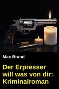 Cover: Der Erpresser will was von dir: Kriminalroman - Alfredbooks