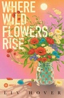 Cover: Where Wildflowers Rise - Wildflower Souls