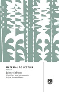 Cover: Material de lectura. Jaime Sabines - UNAM, Direcci&oacute;n General de Publicaciones y Fomento Editorial