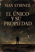 Cover: El &uacute;nico y su propiedad - Daniel Esquivel