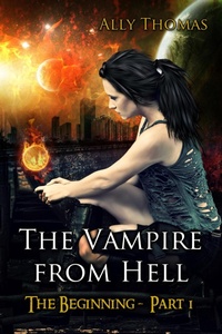 Enlarge image Cover: The Vampire from Hell (Part 1) - The Beginning - Ally Thomas