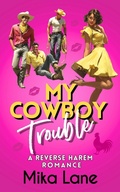 Cover: My Cowboy Trouble - Mika Lane