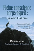 Cover: Pleine conscience corps-escprit : La voie Hakomi - Stone's Throw Publishing Services