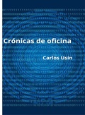 Cover: Cr&oacute;nicas de oficina - Carlos Usin