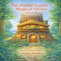 Cover: The Dublin Family Magical Home - Book 4 - Andy's Hospital Adventure - Stanley Publishing