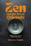 Cover: Zen and the Art of Quietude - Iris Mcwell