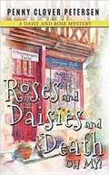 Cover: Roses and Daisies and Death, Oh My - Penny Clover Petersen