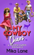 Cover: My Cowboy Chaos - Mika Lane