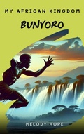 Cover: My African Kingdom Bunyoro - Melody Hope
