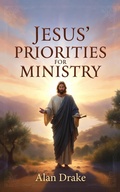 Cover: Jesus' Priorities for Ministry - Spirit of Wisdom Publications
