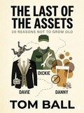 Cover: The Last of the Assets - Tom Ball