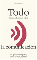 Cover: Todo lo que debes saber sobre la comunicaci&oacute;n - Javier Redondo
