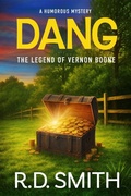 Cover: Dang: The Legend of Vernon Boone - Bright Aurora Media