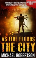 Cover: As Fire Floods The City (Nederlandse editie) - Michael Robertson