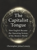 Cover: The Capitalist Tongue - Christopher Julian Lowery