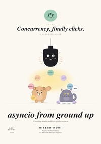 Enlarge image Cover: Asyncio From Ground Up - Ritesh Modi