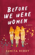 Cover: Before We Were Women - sunita reddy