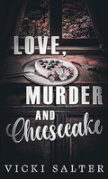 Cover: Love, Murder, and Cheesecake - Vicki Salter