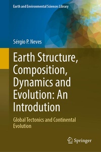 Enlarge image Cover: Earth Structure, Composition, Dynamics and Evolution: An Introdution - Springer