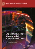 Cover: Crip Worldbuilding in Young Adult Speculative Fiction - Palgrave Macmillan