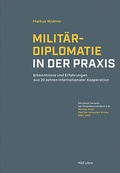 Cover: Milit&auml;rdiplomatie in der Praxis - NZZ Libro ein Imprint der Schwabe Verlagsgruppe AG
