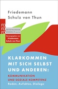 Cover: Klarkommen mit sich selbst und anderen: Kommunikation und soziale Kompetenz - Rowohlt Taschenbuch