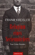 Cover: Refugium eines Serienm&ouml;rders - Mitteldeutscher Verlag
