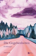Cover: Die Gegebenheiten - Mitteldeutscher Verlag