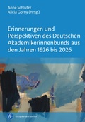 Cover: Erinnerungen und Perspektiven des Deutschen Akademikerinnenbunds aus den Jahren 1926 bis 2026 - Verlag Barbara Budrich