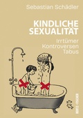 Cover: Kindliche Sexualit&auml;t - Bertz und Fischer